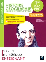 Les Nouveaux Cahiers - HISTOIRE-GEOGRAPHIE-EMC 1re Bac Pro - Ed. 2023- Manuel numérique enseignant