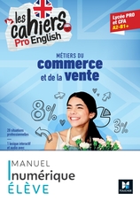 Les cahiers Pro English - ANGLAIS Bac Pro Commerce et de la vente - 2023 - Manuel numérique élève