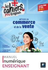 Les cahiers Pro English - ANGLAIS Bac Pro Commerce et de la vente - 2023 - Manuel num. enseignant