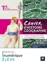 Cahier d'Histoire Géographie - 1re série techno - Ed. 2022 - Manuel numérique élève