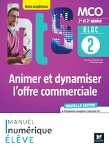 BLOC 2 - Animer et dynamiser l'offre commerciale BTS MCO 1 &2 - Éd.2022 - Manuel numérique élève