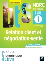 BLOC 1 - Relation client et négociation-vente - BTS NDRC 1&2 - Éd.2022 - Manuel numérique élève