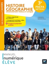 Les nouveaux cahiers - HISTOIRE-GEOGRAPHIE-EMC 3e Prépa-Métiers - Éd. 2022 - Manuel numérique élève