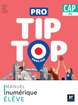 PRO TIP TOP ENGLISH - Anglais CAP - Ed. 2024 - Manuel numérique élève