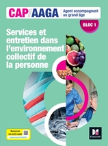 Bloc 1 Services et entretien dans l'env. collectif de la personne - CAP AAGA - Ed 2024 - Livre élève