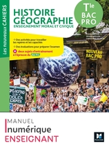 Les nouveaux cahiers - HISTOIRE-GEOGRAPHIE-EMC Tle Bac Pro - Ed. 2021 - Manuel numérique enseignant