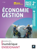 Ressources plus - ECONOMIE GESTION - 2de Bacs Pros indus. et ASSP - Ed. 2021 - Manuel num enseignant