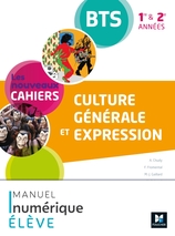 Les nouveaux cahiers - CULTURE GENERALE ET EXPRESSION - BTS 1&2 - Ed. 2021 - Manuel num enseignant