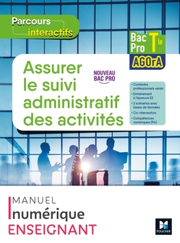 Parcours interactifs ASSURER LE SUIVI ADMINISTRATIF DES ACTIVITÉS -Tle Pro AGOrA 2022 -MN enseignant