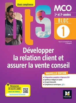 BLOC 1 Développer la relation client et assurer la vente conseil BTS MCO - 2022 - MN enseignant BLOC 1 Développer la relation client et assurer la vente conseil BTS MCO - 2022 - MN enseignant
