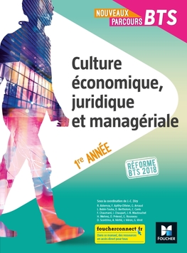 Nouveaux Parcours CULTURE ÉCO JURIDIQUE MANAG -BTS 1re an 2018- Manuel numérique enrichi Nouveaux Parcours CULTURE ÉCO JURIDIQUE MANAG -BTS 1re an 2018- Manuel numérique enrichi