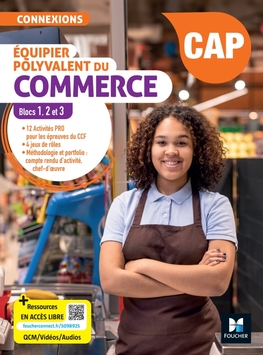 Connexions - ÉQUIPIER POLYVALENT DU COMMERCE - CAP - Blocs 1, 2, 3 - Livre élève