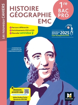 Les Nouveaux Cahiers - HISTOIRE-GEOGRAPHIE-EMC 1re Bac Pro - Ed. 2025- Livre élève