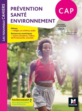 Les nouveaux cahiers - PREVENTION SANTE ENVIRONNEMENT CAP - Éd. 2019 - Manuel numérique enseignant Les nouveaux cahiers - PREVENTION SANTE ENVIRONNEMENT CAP - Éd. 2019 - Manuel numérique enseignant