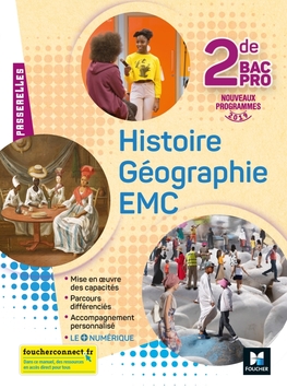 Passerelles - Histoire-Géographie-EMC 2de Bac Pro - Éd. 2019 - Manuel numérique enseignant Passerelles - Histoire-Géographie-EMC 2de Bac Pro - Éd. 2019 - Manuel numérique enseignant