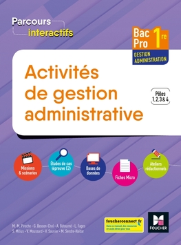 Parcours Interactifs Activités gestion administrative 1re BPRO GA 2019- Manuel numérique enseignant Parcours Interactifs Activités gestion administrative 1re BPRO GA 2019- Manuel numérique enseignant
