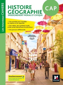 Les nouveaux cahiers. Histoire-Géographie-EMC CAP Éd. 2019 - Manuel numérique enseignant Les nouveaux cahiers. Histoire-Géographie-EMC CAP Éd. 2019 - Manuel numérique enseignant