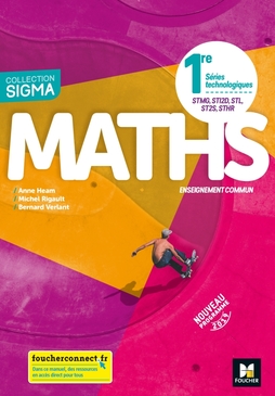 Sigma - Mathématiques 1re Séries technologiques - Ed. 2019 - Manuel numérique enseignant Sigma - Mathématiques 1re Séries technologiques - Ed. 2019 - Manuel numérique enseignant