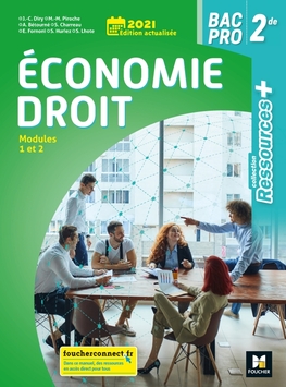 Ressources plus - ECONOMIE DROIT - 2de Bac Pro - Ed. 2021 - Manuel numérique enseignant Ressources plus - ECONOMIE DROIT - 2de Bac Pro - Ed. 2021 - Manuel numérique enseignant