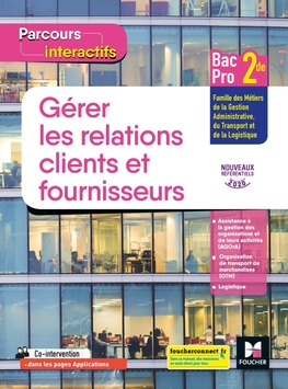 Parcours interactifs - GERER LES RELATIONS CLIENTS FOU. 2de Bac Pro GATL - Numérique enseignant Parcours interactifs - GERER LES RELATIONS CLIENTS FOU. 2de Bac Pro GATL - Numérique enseignant