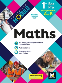 Modulo - Mathématiques 1re Bac Pro - Groupements A et B -2020 - Manuel numérique PREMIUM enseignant Modulo - Mathématiques 1re Bac Pro - Groupements A et B -2020 - Manuel numérique PREMIUM enseignant