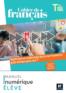 Cahier de français - Programme limitatif - Tle Bac Pro - Ed. 2024 - Numérique élève