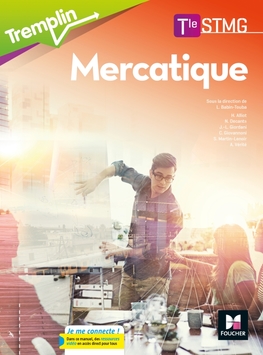 Tremplin - MERCATIQUE Tle STMG - Éd. 2017 - Manuel numérique Tremplin - MERCATIQUE Tle STMG - Éd. 2017 - Manuel numérique