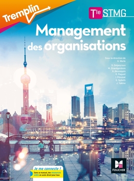 Tremplin - MANAGEMENT DES ORGANISATIONS Tle STMG - Éd. 2017 - Manuel numérique enrichi Tremplin - MANAGEMENT DES ORGANISATIONS Tle STMG - Éd. 2017 - Manuel numérique enrichi
