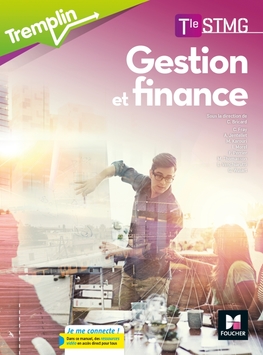 Tremplin - GESTION ET FINANCE Tle STMG - Éd. 2017 - Manuel numérique Tremplin - GESTION ET FINANCE Tle STMG - Éd. 2017 - Manuel numérique