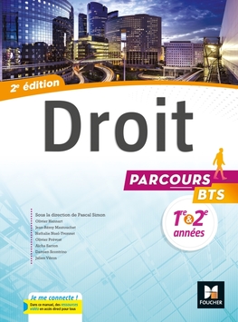 Parcours - DROIT BTS 1re et 2e années - Éd. 2017 - Manuel numérique Parcours - DROIT BTS 1re et 2e années - Éd. 2017 - Manuel numérique