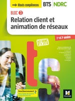 Bloc3 Relation client animation réseaux - BTS NDRC 1&2 - 2018 - Manuel numérique enrichi