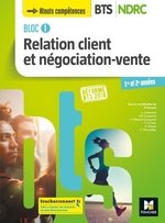 Bloc 1 Relation client négociation-vente -BTS NDRC 1&2- 2018 - Manuel numérique enrichi