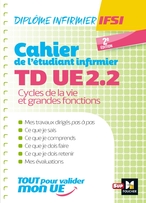 Cahier de T.D de l'étudiant infirmier - UE 2.2 - Cycle de la vie - Diplôme d'état Infirmier