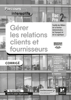 Parcours interactifs - GERER LES RELATIONS CLIENTS ET FOURNISSEURS 2de Bac Pro - Corrigé