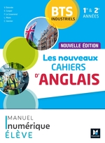 Les Nouveaux CAHIERS D'ANGLAIS - BTS industriels 1re et 2e années - Éd. 2024 - Numérique élève