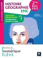 Les Nouveaux Cahiers - HISTOIRE GÉOGRAPHIE EMC - 2de Bac Pro - Éd. 2024 - Manuel numérique élève