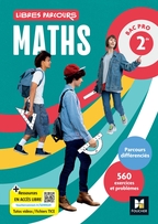 Libres parcours Maths exos - 2de Bac Pro - Manuel élève