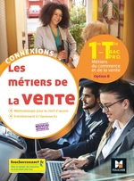 Connexions - Métiers de vente, 1re-Tle Bac Pro, option B. 2020. Manuel numérique PREMIUM enseignant