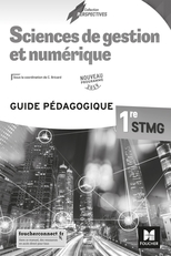 Perspectives - SCIENCES DE GESTION ET NUMERIQUE 1re STMG - Éd. 2019 - Guide pédagogique