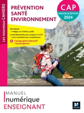 Les Nouveaux Cahiers - PRÉVENTION SANTÉ ENVIRONNEMENT (PSE) - CAP - Ed 2024 - Numérique enseignant