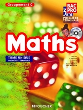 Mathématiques Groupement C Tome unique première terminale