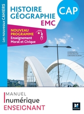 Les Nouveaux Cahiers - HISTOIRE GÉOGRAPHIE EMC CAP - Ed. 2024 - Manuel numérique enseignant