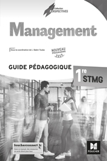 Perspectives - MANAGEMENT - 1re STMG - Éd 2019 - Guide Pédagogique