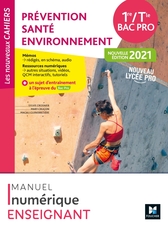 Les nouveaux cahiers - PREVENTION SANTE ENVIRONNEMENT 1re-Tle Bac Pro - 2021 - Manuel num enseignant