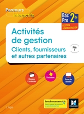 Parcours int ACTIVITES GESTION CLIENTS FOURNIS 2de B PRO GA 2018 Manuel numérique enrichi enseignant