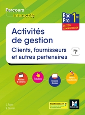 Parcours interactifs Activités gestion clients fournisseurs 1re BPro GA 2019 -Manuel numérique élève