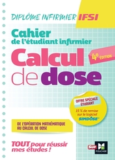 Cahier de l'étudiant Infirmier - Calcul de doses - DEI - 4e édition - Révision et entrainement